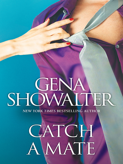 Title details for Catch a Mate by GENA SHOWALTER - Available